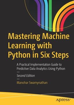 portada Mastering Machine Learning with Python in Six Steps: A Practical Implementation Guide to Predictive Data Analytics Using Python