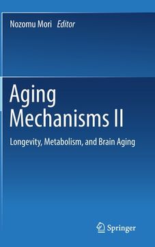 portada Aging Mechanisms II: Longevity, Metabolism, and Brain Aging (en Inglés)