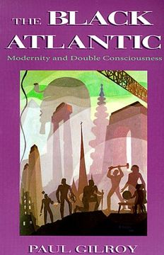 portada The Black Atlantic: Modernity and Double-Consciousness (en Inglés)