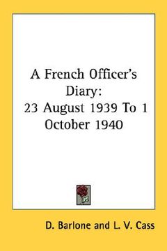 portada a french officer's diary: 23 august 1939 to 1 october 1940 (in English)