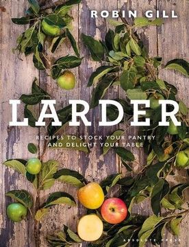 portada Larder: From pantry to plate - delicious recipes for your table