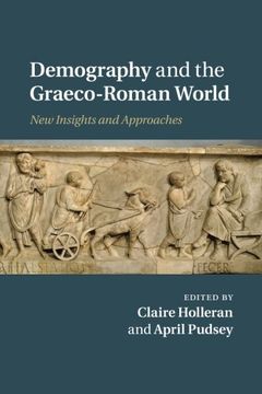 portada Demography and the Graeco-Roman World: New Insights and Approaches (en Inglés)