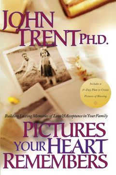 portada Pictures Your Heart Remembers: Building Lasting Memories of Love & Acceptance in Your Family (en Inglés)