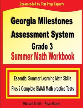 portada Georgia Milestones Assessment System Grade 3 Summer Math Workbook: Essential Summer Learning Math Skills plus Two Complete GMAS Math Practice Tests (in English)