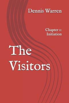 portada The Visitors: Chapter 1: Initiation (en Inglés)