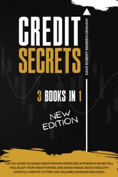 portada Credit Secrets: The 3-in-1 DIY Guide to Learn Credit Repair Strategies Attorneys Never Tell You, Blast Your Credit Rating & Avoid Frau (en Inglés)