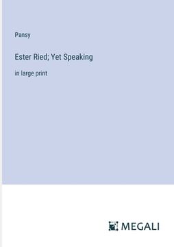portada Ester Ried; Yet Speaking: in large print (in English)