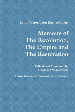 portada Memoirs of the Revolution, the Empire and the Restoration (in English)