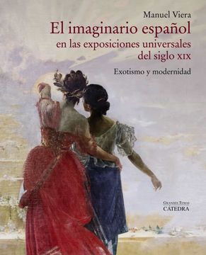 portada El Imaginario Español en las Exposiciones Universales del Siglo Xix: Exotismo y Modernidad