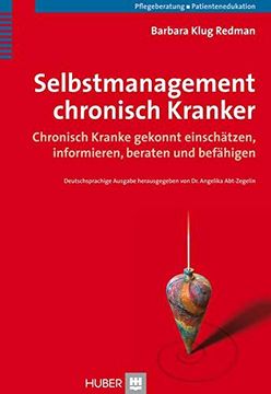 portada Selbstmanagement Chronisch Kranker: Chronisch Kranke Gekonnt Einschatzen, Informieren, Beraten und Befahigen (in German)