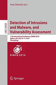 portada Detection of Intrusions and Malware, and Vulnerability Assessment: 11Th International Conference, Dimva 2014, Egham, uk, July 10-11, 2014, Proceedings (Lecture Notes in Computer Science) (en Inglés)
