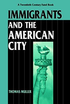 portada Immigrants and the American City (Twentieth Century Fund Book) (en Inglés)