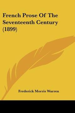 portada french prose of the seventeenth century (1899) (en Inglés)