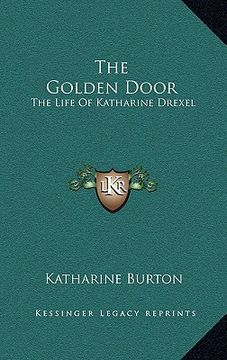 portada the golden door: the life of katharine drexel (en Inglés)