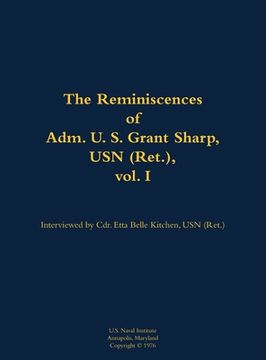 portada Reminiscences of Adm. U. S. Grant Sharp, USN (Ret.), vol. I (en Inglés)