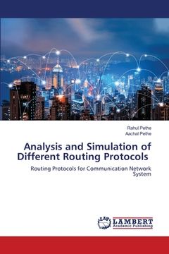 portada Analysis and Simulation of Different Routing Protocols (in English)