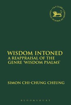 portada Wisdom Intoned: A Reappraisal of the Genre 'Wisdom Psalms' (en Inglés)