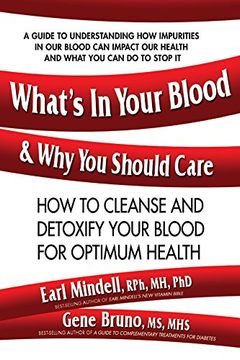 portada What's in Your Blood & why you Should Care: How to Cleanse and Detoxify Your Blood for Optimum Health (en Inglés)