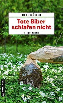 portada Tote Biber Schlafen Nicht: Eifel-Krimi (Kommissare Fett und Schmelzer) (en Alemán)