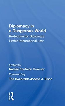 portada Diplomacy in a Dangerous World: Protection for Diplomats Under International law (en Inglés)