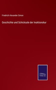 portada Geschichte und Schicksale der Inuktionskur (in German)