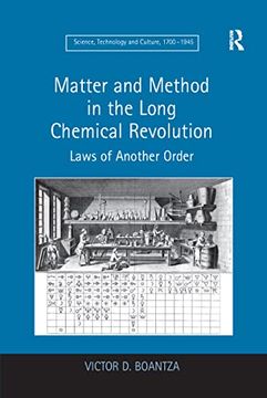 portada Matter and Method in the Long Chemical Revolution: Laws of Another Order (en Inglés)