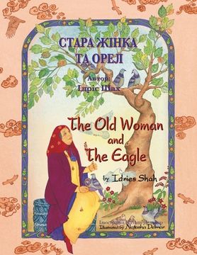 portada The Old Woman and the Eagle / СТАРА ЖІНКА ТА ОРЕЛ: Bil (en Inglés)