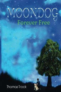 portada Moondog: Forever Free (in English)