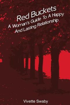 portada Red Buckets: A Woman's Guide to a Happy and Lasting Relationship (en Inglés)