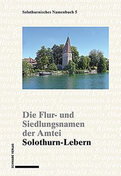 portada Die Flur und Siedlungsnamen der Amtei Solothurn-Lebern (en Alemán)