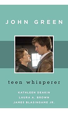 portada John Green: Teen Whisperer (Volume 49) (Studies in Young Adult Literature, 49) (in English)