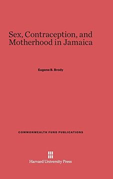 portada Sex, Contraception, and Motherhood in Jamaica (Commonwealth Fund Publications) (in English)
