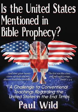 portada Is the United States Mentioned in Bible Prophecy? With a Treatise on the Ezekiel 38 and Psalm 83 Wars (in English)