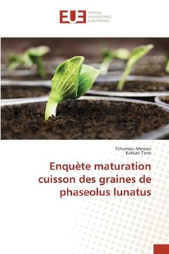 portada Enquète maturation cuisson des graines de phaseolus lunatus (en Francés)