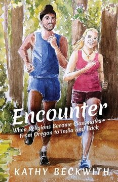 portada Encounter: When Religions Become Classmates - From Oregon to India and Back (en Inglés)