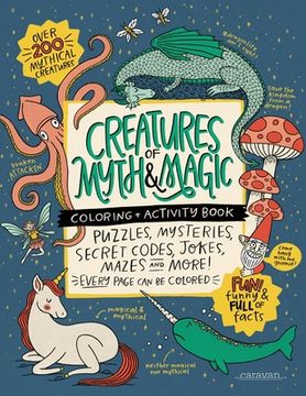 portada CREATURES of MYTH & MAGIC Coloring + Activity Book: Puzzles, Mysteries, Secret Codes, Jokes, Mazes & MORE! (en Inglés)