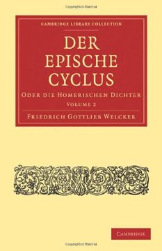 portada Der Epische Cyclus 2 Volume Set: Der Epische Cyclus: Volume 2, die Gedichte Nach Inhalt und Composition Paperback (Cambridge Library Collection - Classics) (in German)
