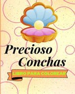 portada Libro Para Colorear de Precioso Conchas: Adorables Páginas Para Colorear de Conchas Para Niños (in Spanish)