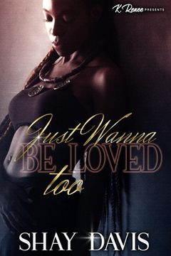 portada Just Wanna Be Loved Too (in English)