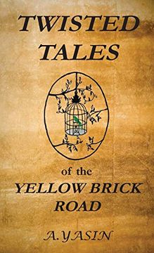 portada Twisted Tales of the Yellow Brick Road (en Inglés)