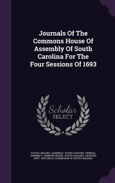 portada Journals Of The Commons House Of Assembly Of South Carolina For The Four Sessions Of 1693