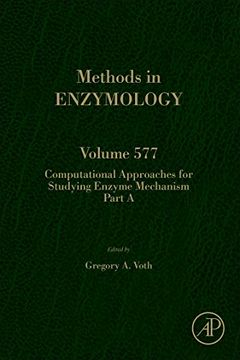 portada Computational Approaches for Studying Enzyme Mechanism Part a, Volume 577 (Methods in Enzymology) 