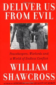 portada Deliver us From Evil: Peacekeepers, Warlords and a World of Endless Conflict (en Inglés)