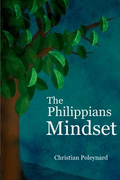 portada The Philippians Mindset (en Inglés)