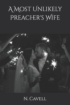 portada A Most Unlikely Preachers Wife (en Inglés)