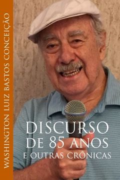 portada Discurso de 85 anos: e outras cronicas (in Portuguese)