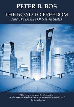 portada The Road to Freedom and the Demise of Nation States (in English)