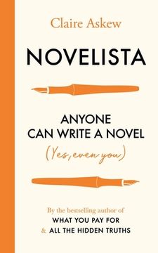 portada Novelista: Anyone Can Write a Novel. Yes, Even You. (en Inglés)