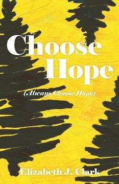 portada Choose Hope: (Always Choose Hope) (in English)