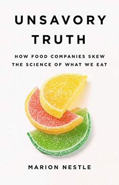 portada Unsavory Truth: How Food Companies Skew the Science of What we eat (en Inglés)
